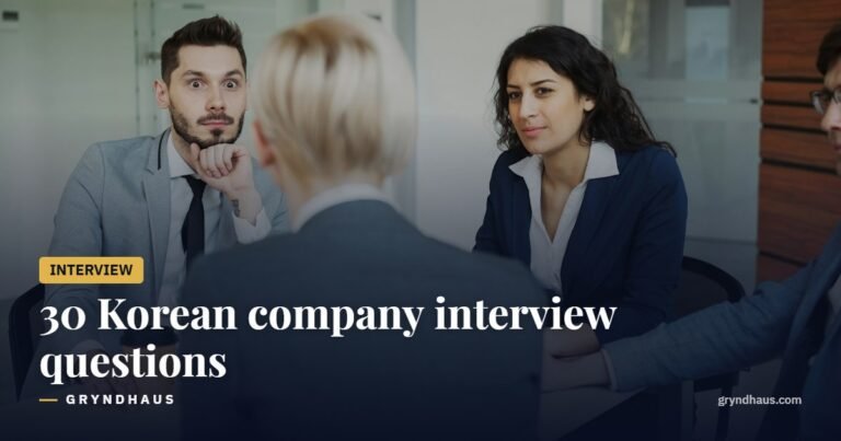 Korean Company Interview Questions: 30 Answers & Full Guide
